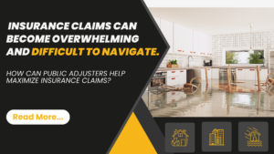 Blog banner that reads “Insurance claims can become overwhelming and difficult to navigate” and then “How can public adjusters help maximize insurance claims?” To the right is a flooded kitchen and graphics of a house on fire, office structures, and a home hit by a storm.